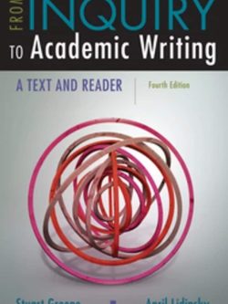 From Inquiry to Academic Writing: A Text and Reader 4th edition